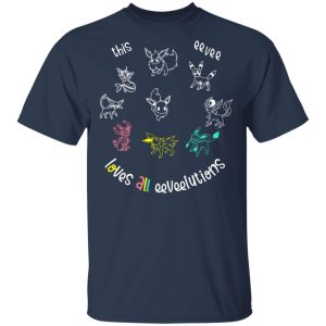 This Eevee Loves All Eeveelutions Pokemon T-Shirts, Hoodies, Sweater 2 This Eevee Loves All Eeveelutions Pokemon T Shirts Hoodies Sweater 11