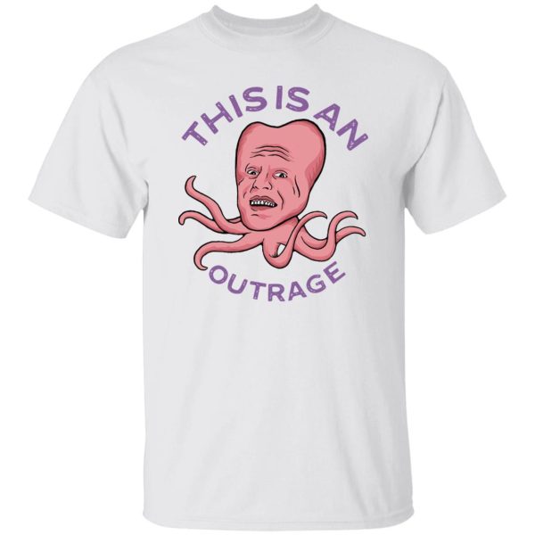 This Is An Outrage T-Shirts, Hoodies, Sweater