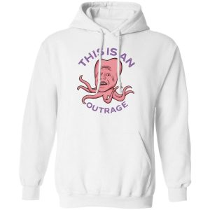This Is An Outrage T-Shirts, Hoodies, Sweater 4 This Is An Outrage T Shirts Hoodies Sweater 5