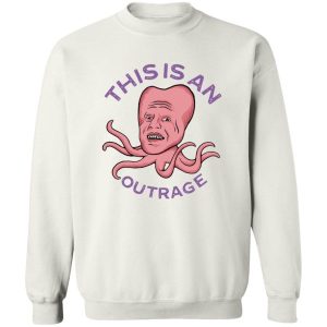 This Is An Outrage T-Shirts, Hoodies, Sweater 5 This Is An Outrage T Shirts Hoodies Sweater 6