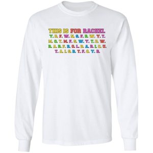 This Is For Rachel T-Shirts 5 This Is For Rachel T Shirts 3