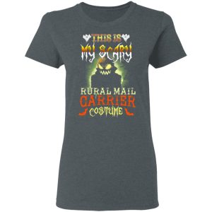 This Is My Scary Rural Mail Carrier Costume Halloween T-Shirts 5 This Is My Scary Rural Mail Carrier Costume Halloween T Shirts 2