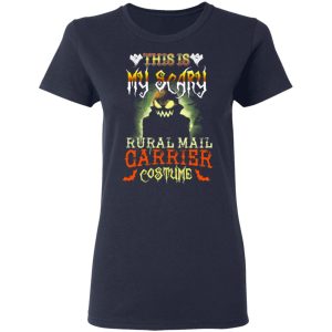 This Is My Scary Rural Mail Carrier Costume Halloween T-Shirts 6 This Is My Scary Rural Mail Carrier Costume Halloween T Shirts 3