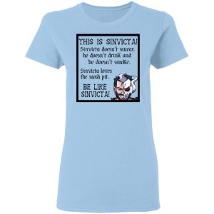 This Is Sinvicta Doesn't Swear Drink Smoke Be Like Sinvicta T-Shirts 16 This Is Sinvicta Doesnt Swear Drink Smoke Be Like Sinvicta T Shirts 8