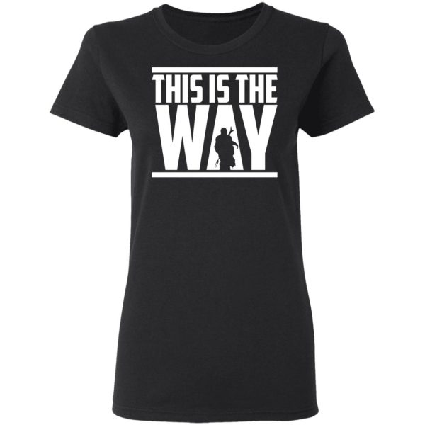 This Is The Way Shirt