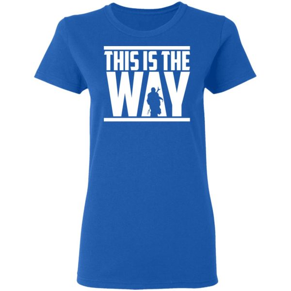 This Is The Way Shirt