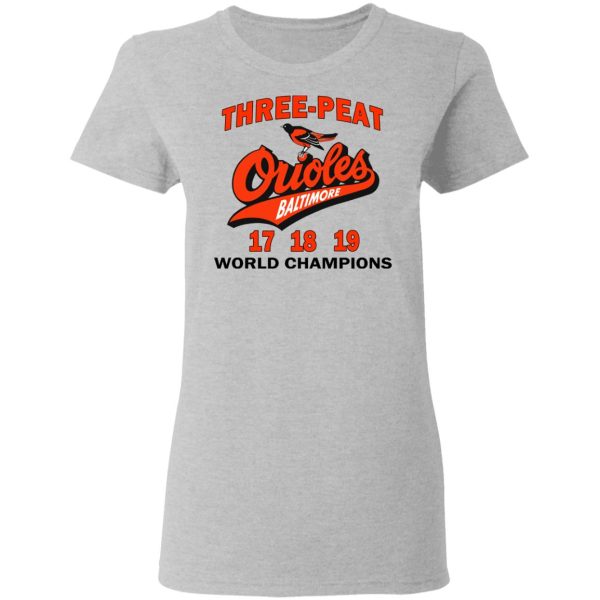 Three Peat Orioles Baltimore World Champions T-Shirts, Hoodies, Sweater