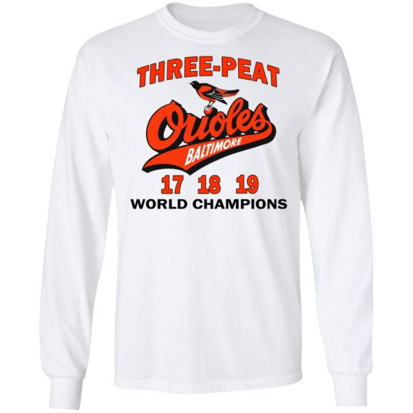 Three Peat Orioles Baltimore World Champions T-Shirts, Hoodies, Sweater