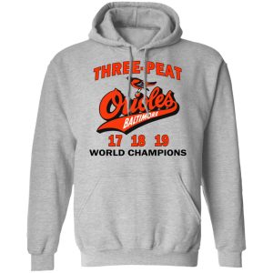 Three Peat Orioles Baltimore World Champions T-Shirts, Hoodies, Sweater 7 Three Peat Orioles Baltimore World Champions T Shirts Hoodies Sweater 5