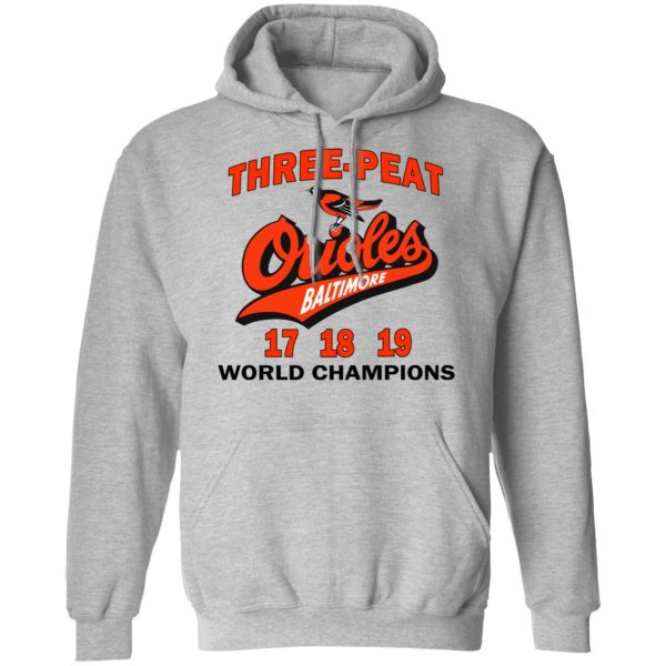 Three Peat Orioles Baltimore World Champions T-Shirts, Hoodies, Sweater