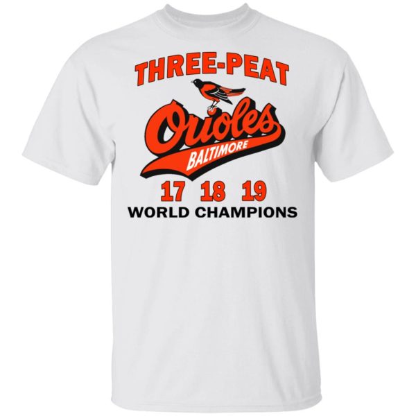 Three Peat Orioles Baltimore World Champions T-Shirts, Hoodies, Sweater