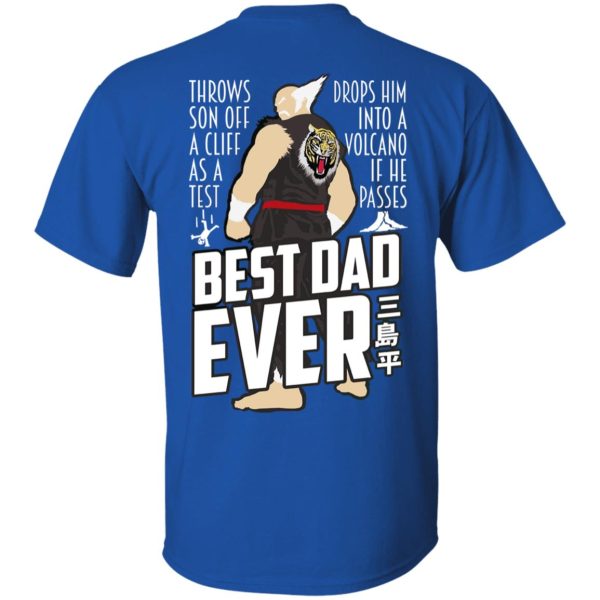 Throws Son Off A Cliff As A Test Drops Him Into A Volcano If He Passes Best Dad Ever T-Shirts, Hoodies, Sweatshirt