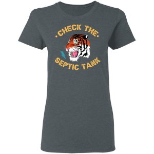 Tiger King Check The Septic Tank T Shirts 2