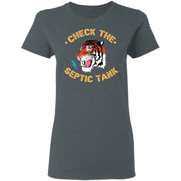 Tiger King Check The Septic Tank T-Shirts