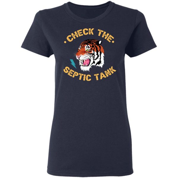 Tiger King Check The Septic Tank T-Shirts