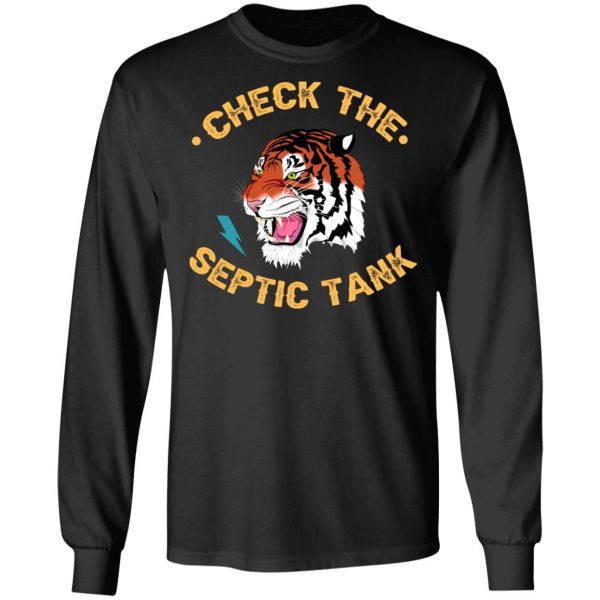 Tiger King Check The Septic Tank T-Shirts