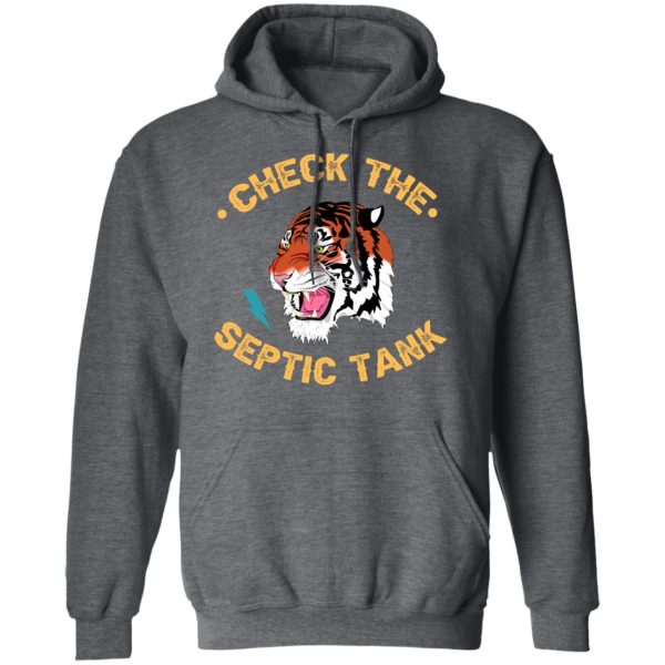 Tiger King Check The Septic Tank T-Shirts