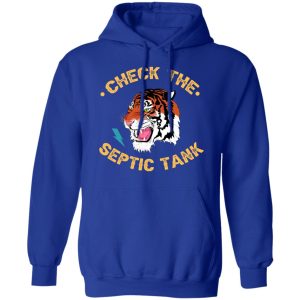 Tiger King Check The Septic Tank T Shirts 9