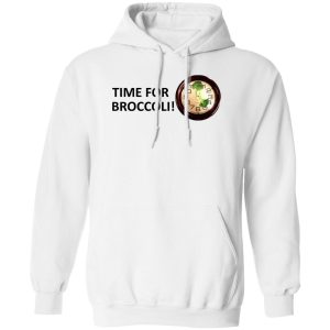 Time For Broccoli T-Shirts, Hoodie, Sweater 10 Time For Broccoli T Shirts Hoodie Sweater 8