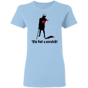 Tis But A Scratch Monty Python Viny Shirt 1 Tis But A Scratch Monty Python Viny Shirt 10