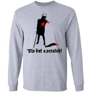 Tis But A Scratch Monty Python Viny Shirt 4 Tis But A Scratch Monty Python Viny Shirt 2