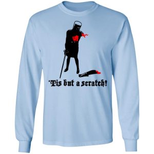 Tis But A Scratch Monty Python Viny Shirt 6 Tis But A Scratch Monty Python Viny Shirt 4