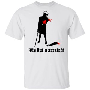 Tis But A Scratch Monty Python Viny Shirt 10 Tis But A Scratch Monty Python Viny Shirt 8