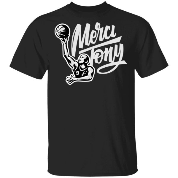 Tony Parker Merci Tony Shirt