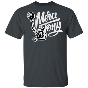 Tony Parker Merci Tony Shirt 1 Tony Parker Merci Tony Shirt 10