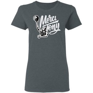 Tony Parker Merci Tony Shirt 5 Tony Parker Merci Tony Shirt 2