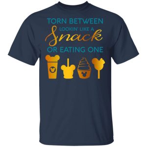 Torn Between Lookin' Like A Snack Or Eating On T-Shirts 2 Torn Between Lookin Like A Snack Or Eating On T Shirts 11