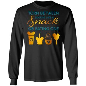 Torn Between Lookin' Like A Snack Or Eating On T-Shirts 8 Torn Between Lookin Like A Snack Or Eating On T Shirts 5