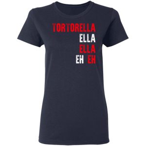 Tortorella Ella Ella Eh Eh T-Shirts, Hoodies, Sweatshirt 6 Tortorella Ella Ella Eh Eh T Shirts Hoodies Sweatshirt 3