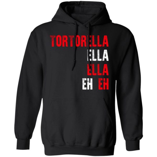 Tortorella Ella Ella Eh Eh T-Shirts, Hoodies, Sweatshirt