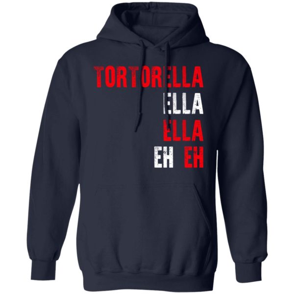 Tortorella Ella Ella Eh Eh T-Shirts, Hoodies, Sweatshirt