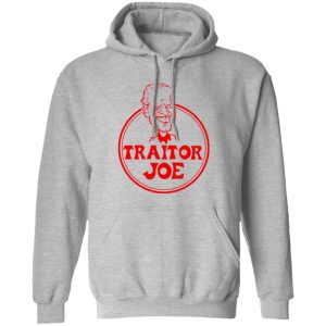 Traitor Joe Biden T-Shirts, Hoodies, Sweater Traitor Joe Biden T-Shirts, Hoodies, Sweater