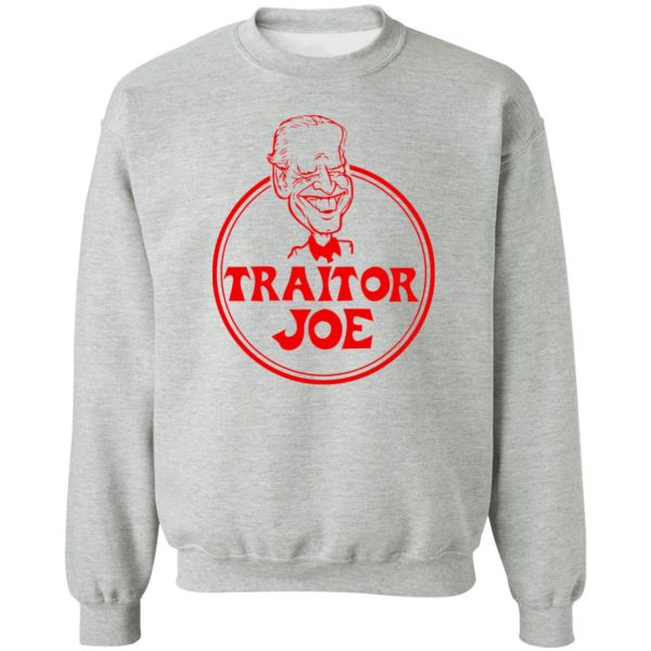 Traitor Joe Biden T-Shirts, Hoodies, Sweater