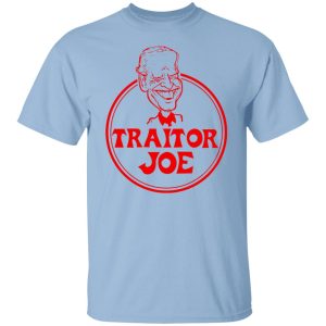 Traitor Joe Biden T Shirts Hoodies Sweater 2