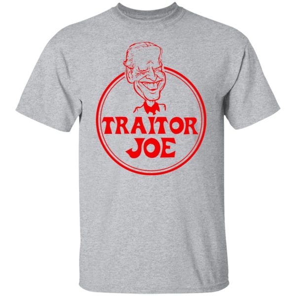 Traitor Joe Biden T-Shirts, Hoodies, Sweater