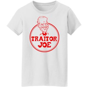 Traitor Joe Biden T Shirts Hoodies Sweater 6