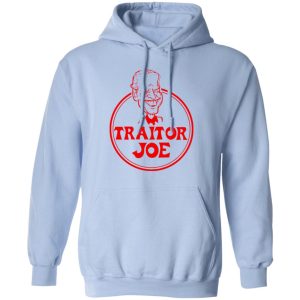 Traitor Joe Biden T Shirts Hoodies Sweater 9