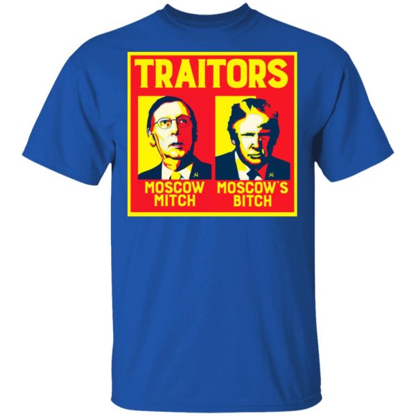 Traitors Ditch Moscow Mitch T-Shirts