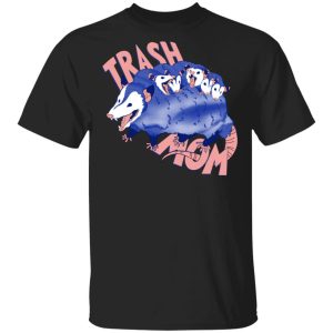 Trash Mom Shirt Trash Mom Shirt