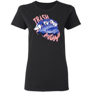 Trash Mom Shirt 4 Trash Mom Shirt 13