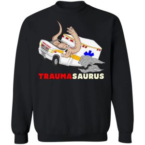 TraumaSaurus T-Shirts, Hoodies, Sweater 8 TraumaSaurus T Shirts Hoodies Sweater 6