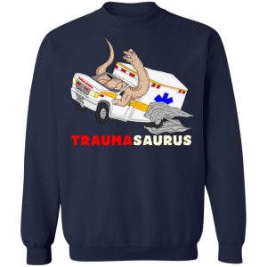 TraumaSaurus T-Shirts, Hoodies, Sweater 9 TraumaSaurus T Shirts Hoodies Sweater 7