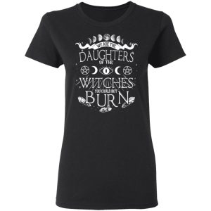 Tree Of Life We Are The Daughter Of The Witches You Could Not Burn Halloween T-Shirts 4 Tree Of Life We Are The Daughter Of The Witches You Could Not Burn Halloween T Shirts 13