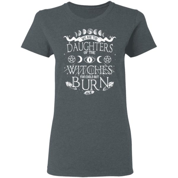 Tree Of Life We Are The Daughter Of The Witches You Could Not Burn Halloween T-Shirts