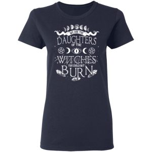 Tree Of Life We Are The Daughter Of The Witches You Could Not Burn Halloween T-Shirts 6 Tree Of Life We Are The Daughter Of The Witches You Could Not Burn Halloween T Shirts 3