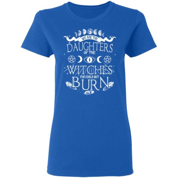 Tree Of Life We Are The Daughter Of The Witches You Could Not Burn Halloween T-Shirts